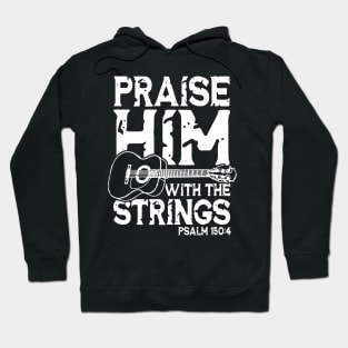 Praise Him With The Strings Hoodie